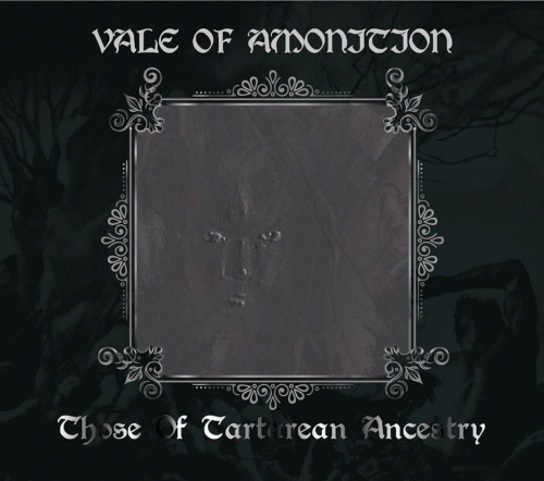 Vale Of Amonition : Those of Tartarean Ancestry